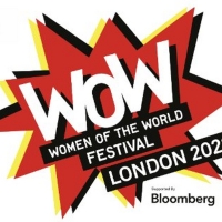 WOW - WOMEN OF THE WORLD Announces Day Pass Events For 2023 London Festival Photo