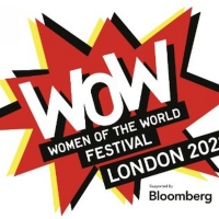 WOW - WOMEN OF THE WORLD Announces Day Pass Events For 2023 London Festival Video