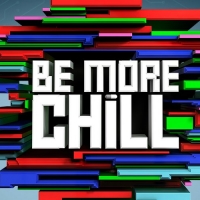 BE MORE CHILL Chicago Announces Three Month Postponement Photo