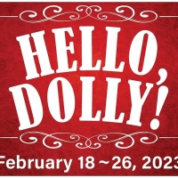 HELLO, DOLLY! Comes to the Arts United Center at Arts Campus Fort Wayne in February 2 Photo