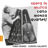 Fabio Biondi Uncovers Carlo Monza Quartets On Opera In Musica; Out April 22 Video