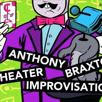 Experiments In Opera Presents A Rare Run Of ANTHONY BRAXTON THEATER IMPROVISATIONS…