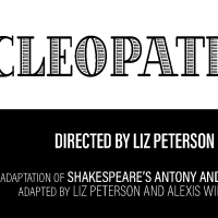 Columbia School Of The Arts Presents CLEOPATRA, Directed By Liz Peterson Photo