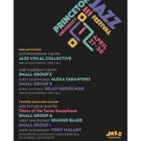 Princeton University Jazz Festival Features Gilad Hekselman, Alexa Tarantino, Seamus…