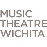 Music Theatre Wichita Plans to Bring Back Live Performances in Summer 2021