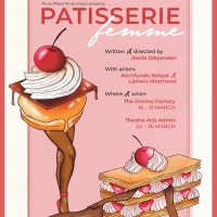 PATISSERIE FEMME Comes to The Drama Factory This Month Photo