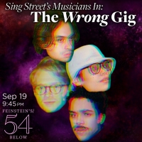 SING STREET Musicians Join THE WRONG GIG at Feinstein's/54 Below
