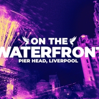 ON THE WATERFRONT Returns to Liverpool in 2023; First Headliners Announced Photo
