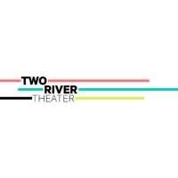 Two River Announces Lineup of Crossing Borders (Cruzando Fronteras) Festival