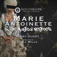 MARIE ANTOINETTE AND THE MAGICAL NEGROES Comes to Fonseca Theatre This Month Photo