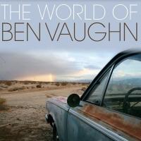 TV Music Creator Ben Vaughn Debuts 'The World of Ben Vaughn' Album Photo