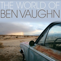 TV Music Creator Ben Vaughn Debuts 'The World of Ben Vaughn' Album Video