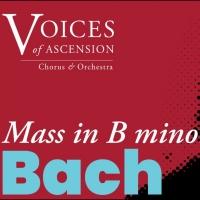 Voices Of Ascension Presents Bach's Mass In B Minor in April Photo