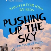 Lost Nation Theater to Present Student Production, PUSHING UP THE SKY