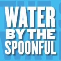 WATER BY THE SPOONFUL Comes to Cygnet Theatre This Month