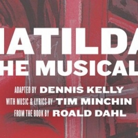 MATILDA: THE MUSICAL Will Be Performed at Theatre Squared This Summer Video