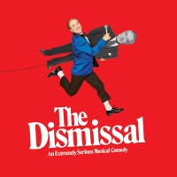 On Sale Dates and Cast Announced For THE DISMISSAL