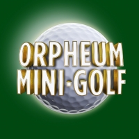 The Orpheum Theatre Presents ORPHEUM MINI-GOLF