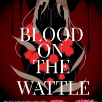 BLOOD ON THE WATTLE Comes to Wollongong Workshop Theatre