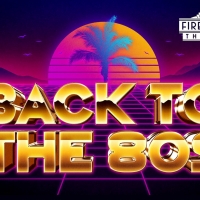 The Firehouse Theatre Presents BACK TO THE 80's! Photo