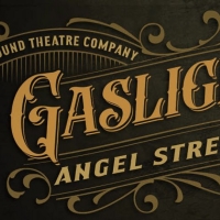 Sound Theatre Company Announces Spring Production of GASLIGHT Interview