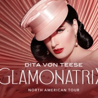 Dita Von Teese To Bring World's Biggest Burlesque Show GLAMONATRIX To Theaters Across Nort Photo