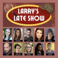 Local Theatre Artists Produce Philadelphia Premiere Of LARRY'S LATE SHOW For 2022 Phi Photo