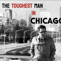 Dean Winkleson Brings World Premiere of THE TOUGHEST MAN IN CHICAGO to 2022…