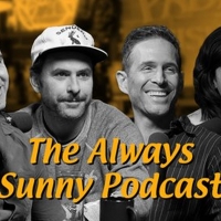 THE ALWAYS SUNNY PODCAST Will Perform First Live Shows In London This April Photo