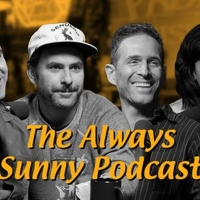 THE ALWAYS SUNNY PODCAST Will Perform First Live Shows In London This April