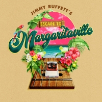 ESCAPE TO MARGARITAVILLE Comes to Calgary Next Month Photo