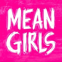 Big To Win 2 Tickets To MEAN GIRLS On Broadway Including An Exclusive Backstage Tour Photo