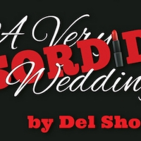 Pandora Productions Presents A VERY SORDID WEDDING This Spring Photo