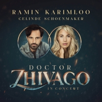 Ramin Karimloo and Celinde Shoenmaker Will Lead DOCTOR ZHIVAGO - IN CONCERT in May 20 Photo
