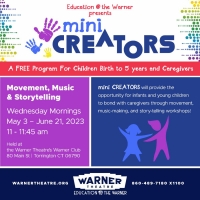 Education @ the Warner Announces MINI CREATORS Program For Infants and Young Children Photo