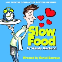 Hub Theatre Company of Boston Will Present SLOW FOOD This Summer Photo