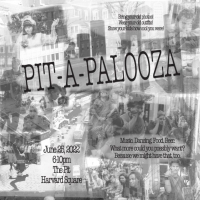 PIT-A-PALOOZA: A Celebration Of The Harvard Square Pit Announced June 25 Photo