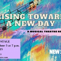 'Rising Toward A New Day: A Musical Theatre Revue' Will Bring In-Person Performances  Photo