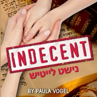 Playhouse On Park To Host Free Panel Discussion UNPACKING THE PLAY: INDECENT By Paula Photo