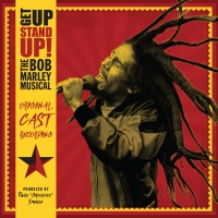 GET UP STAND UP! THE BOB MARLEY MUSICAL Will Release Cast Recording Next Week