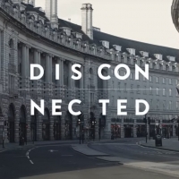 New COVID-19 Scripted Web Series DISCONNECTED Second Episode Zooms Onto YouTube Photo