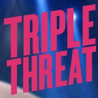 Queer Millenial Love Story Musical TRIPLE THREAT to be Available for Streaming on Sel Photo
