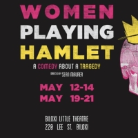 WOMEN PLAYING HAMLET Comes to Biloxi Little Theatre Next Month Photo