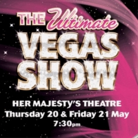 THE ULTIMATE VEGAS SHOW Returns To Adelaide