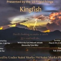 Lane McLeod Jackson's KINGFISH To Play 2023 FRIGID Fringe Festival In February Photo