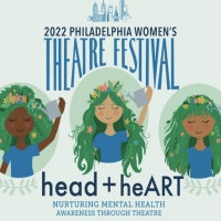 Philly Women's Theatre Festival Nurtures Mental Health Through Theatre Photo