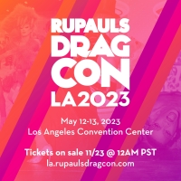 World Of Wonder Announces The Return Of RuPaul's DRAGCON LA May 12-13, 2023 Photo