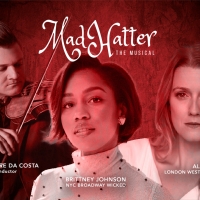 Concert Production of MAD HATTER THE MUSICAL Comes to Montreal Starring Brittney John Photo