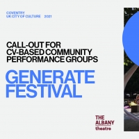 Albany Theatre & Coventry City of Culture 2021 Announce GENERATE FESTIVAL Photo