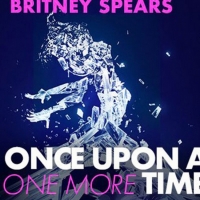 Britney Spears Musical ONCE UPON A ONE MORE TIME Sets Pre-Broadway Premiere For Washington, DC in November Article